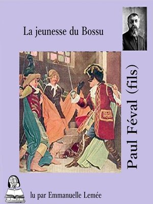 cover image of Le Bossu--la jeunesse du Bossu